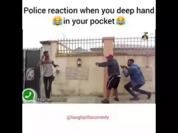 Video: Laugh pills Comedy - Police Reaction When You Deep Hand In Your Pocket